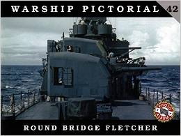 Warship Pictorial 42 Round Bridge Fletchers by Rick E. Davis.jpg